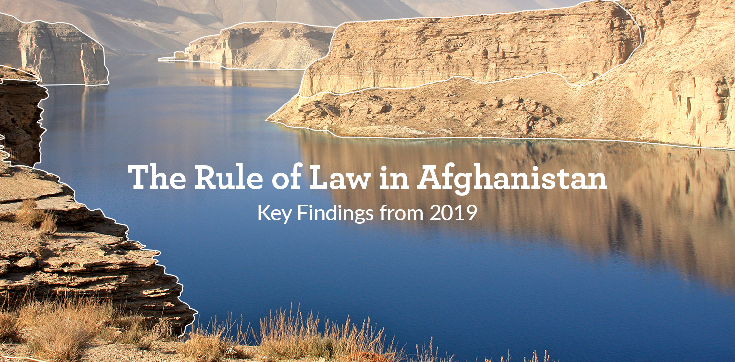 The Rule of Law in Afghanistan: Key Findings 2019