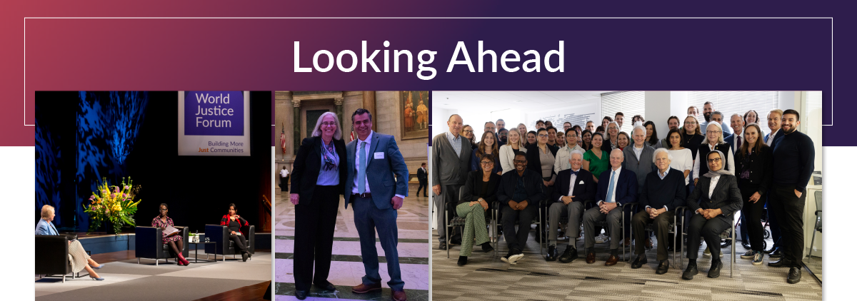 Graphic titled 'Looking Ahead' with a gradient purple background. Features three visuals: (1) a panel discussion on stage at the World Justice Forum with the theme 'Building More Just Communities,' (2) a networking photo of two attendees standing together at an event, and (3) a large group photo of a diverse team gathered indoors, posing for a formal picture.