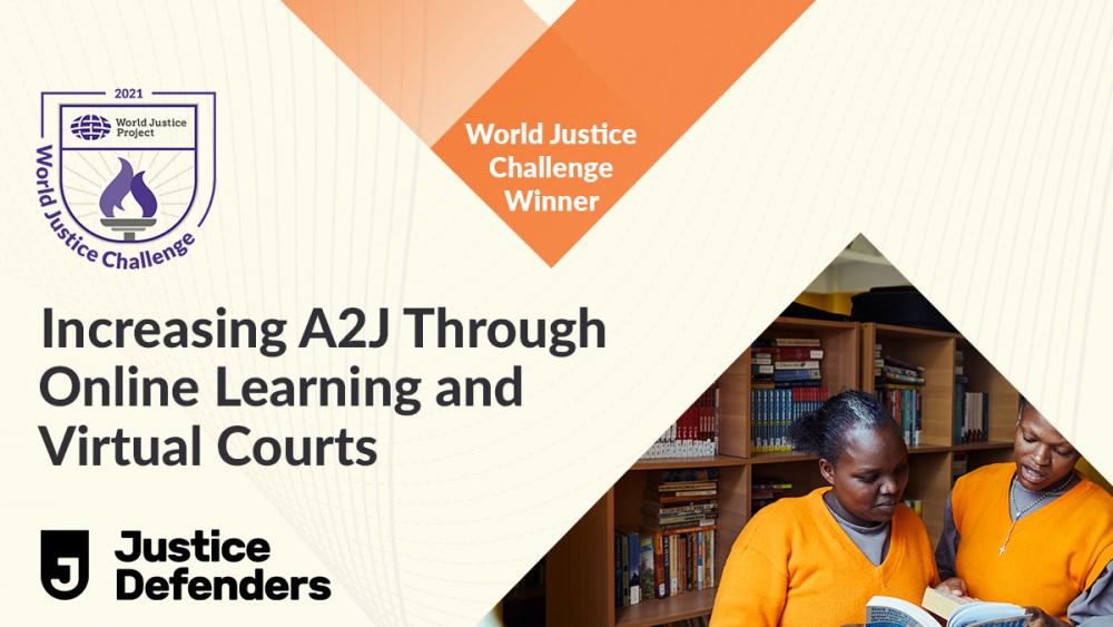 Justice Defenders' "Increasing Access to Justice and Providing Legal Education Through Online Learning Platforms and Virtual Courts"
